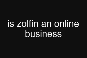 is zolfin an online business