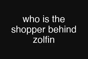 who is the shopper behind zolfin
